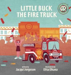 Vibrantly-colored cover of the new children's book, Little Buck the Fire Truck shows an adorable red fire engine smiling next to a cheering little girl. A crowd and confetti add to the celebratory vibe.