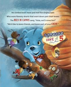 Blue, a bear cub, meets his new friends, The Bees in Capris, for the first time.