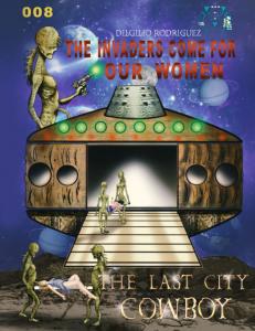 The Invaders Come For Our Women: The Last City Cowboy