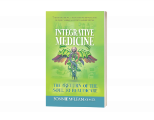 Integrative Medicine: The Return of the Soul to Healthcare